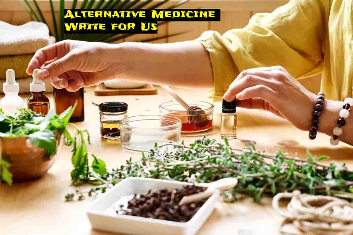 Alternative Medicine Write for Us