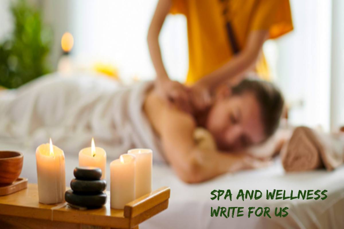 Spa and Wellness Write for Us