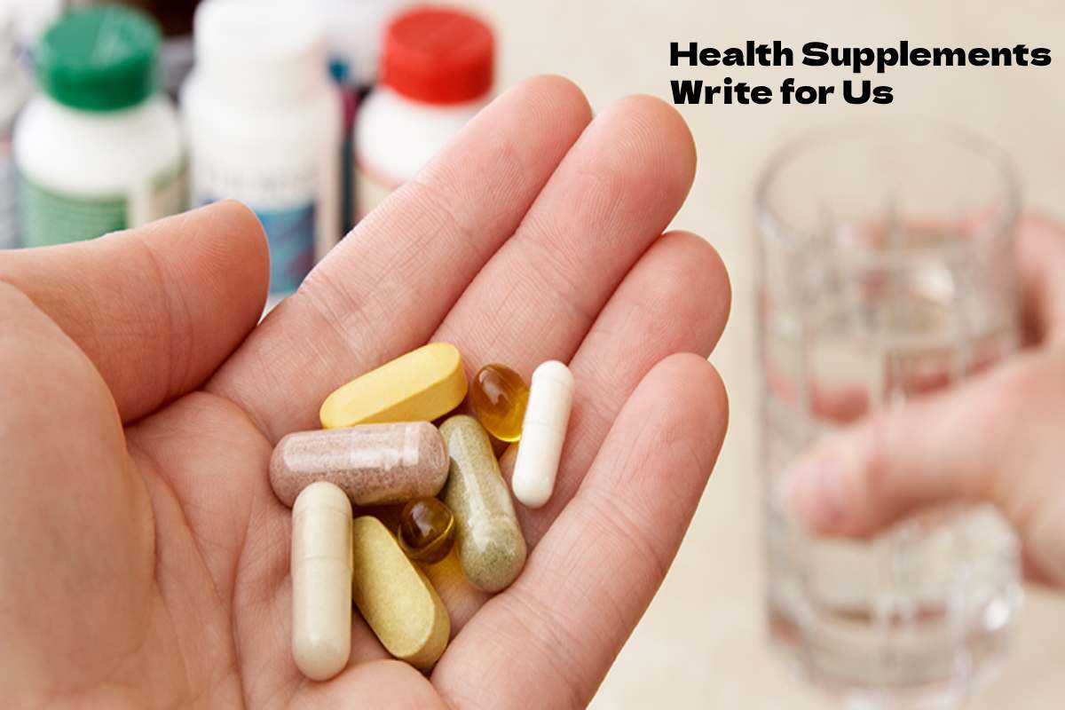 Health Supplements Write for Us