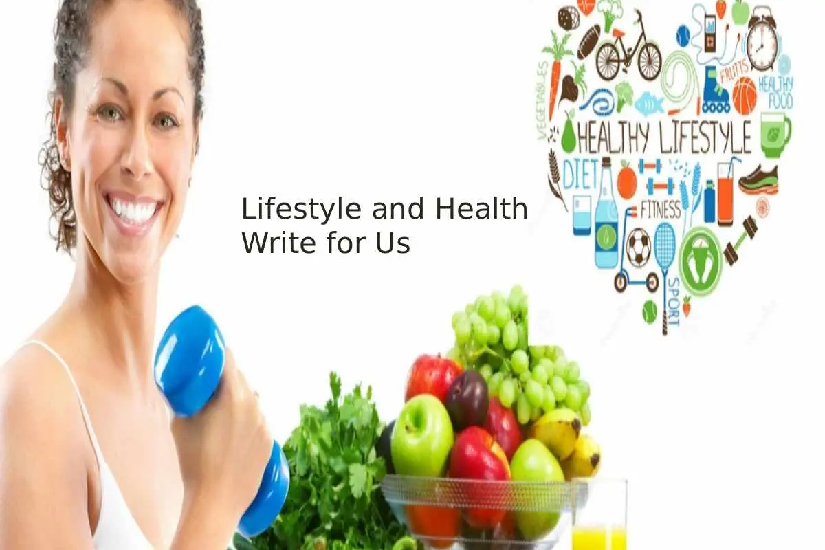 lifestyle and health write for us